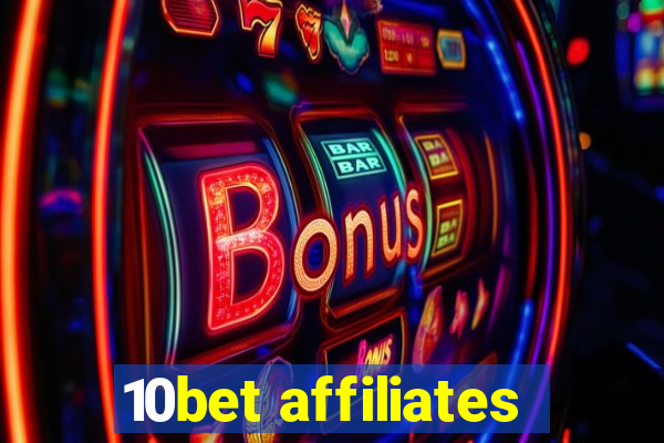 10bet affiliates